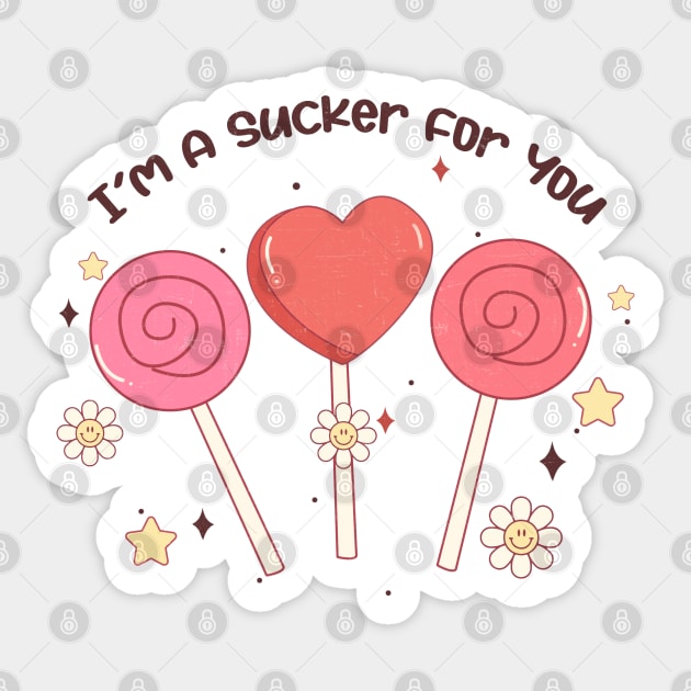 I'm a Sucker for You Sticker by MZeeDesigns